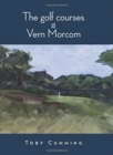The Golf Courses of Vern Morcom - Book