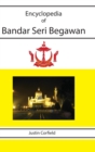 Encyclopedia of Bandar Seri Begawan - Book