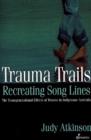 Trauma Trails : The Transgenerational Effects of Trauma in Indigenous Australia - Book
