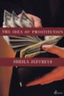 The Idea of Prostitution - Book