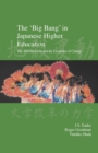 The 'Big Bang' in Japanese Higher Education : The 2004 Reforms and the Dynamics of Change - Book