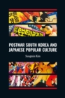 Postwar South Korea and Japanese Popular Culture - Book
