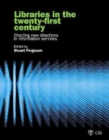 Libraries in the Twenty-First Century : Charting Directions in Information Services - Book