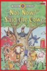 Not Now! Said the Cow : Level 2 - Book