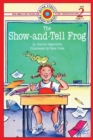 The Show-and-Tell Frog : Level 2 - Book