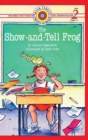 The Show-and-Tell Frog : Level 2 - Book