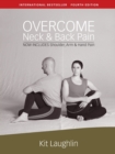 Overcome neck & back pain, 4th edition - Book