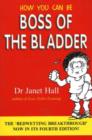 How You Can be Boss of the Bladder : The 'Bedwetting Breakthrough' - Book