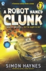 Hal Spacejock : A Robot Named Clunk - Book