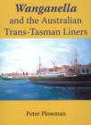 Wanganella and the Australian Trans Tasman Liner - Book