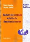 Understanding Spoken English : Teacher's Book Bk. 3 - Book