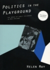 Politics in the Playground : The World of early childhood in New Zealand - Book
