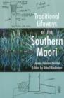 Traditional Lifeways Of The Southern Maori - Book