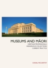 Museums and Maori : Heritage Professionals, Indigenous Collections, Current Practice - Book