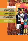 Discipline, Diversity, and Democracy : Working with Students with Behaviour Difficulties - Book