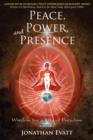 Peace, Power, and Presence : The Essential Art of Mastering Your Magnificence - Book