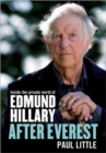 After Everest : Inside the private world of Edmund Hillary - Book