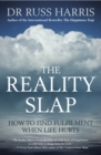 The Reality Slap : How to find fulfilment when life hurts - eBook