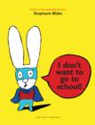 I Don't Want to Go to School! - Book