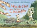 Watch Out for the Crocodile - Book