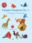 Origami Symphony No. 1 : The Elephant's Trumpet Call - Book