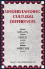 Understanding Cultural Differences : Germans, French and Americans - Book