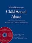 Medical Response to Child Sexual Abuse : A Resource for Clinical and Other Professionals - Book