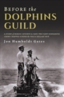 Before The Dolphins Guild : A Story of Heroic Efforts to Save Two Navy Submarine Crews Trapped Under the Sea in 1915 and 1916 - Book