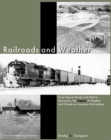 Railroads and Weather : From Fogs to Floods and Heat to Hurricanes, the Impacts of Weather and Climate on American Railroading - eBook