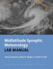 Synoptic-Dynamic Meteorology Lab Manual - Visual Exercises to Complement Midlatitude Synoptic Meteorology - Book