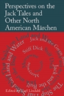 Perspectives on the Jack Tales and Other North American Marchen - Book