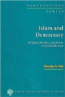Islam and Democracy : Religion, Politics and Power in the Middle East - Book