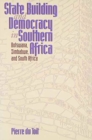 State Building and Democracy in Southern Africa : Botswana, Zimbabwe and South Africa - Book