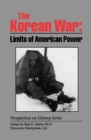 The Korean War : Limits of American Power - Book