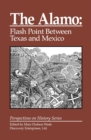 The Alamo : Flashpoint Between Texas and Mexico - Book