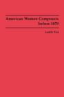 American Women Composers before 1870 - Book