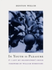 In Youth Is Pleasure : & I LEFT MY GRANDFATHER'S HOUSE - Book