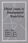 Ethical Issues In Developmental Disabilities - Book