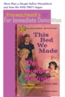 ArtemisSmith's THIS BED WE MADE (For Immediate Demolition) - Book