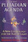The Pleiadian Agenda : A New Cosmology for the Age of Light - Book
