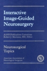 Interactive Image-Guided Neurosurgery - Book
