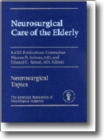 Neurosurgical Care of the Elderly - Book