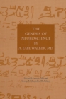 The Genesis of Neuroscience By Earl A. Walker - Book