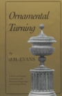 Ornamental Turning : A Work of Practical Instruction in the Above Art ; With Numerous Engravings and Autotype Plates - Book