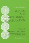 Turning and Mechanical Manipulation : Materials, Their Choice, Preparation and Various Modes of Working Them - Book