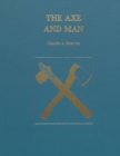 The Axe and Man : The History of Man's Early Technology as Exemplified by His Axe - Book