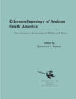 Ethnoarchaeology of Andean South America : Contributions to Archaeological Method and Theory - Book