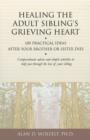 Healing the Adult Sibling's Grieving Heart - Book