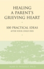 Healing a Parent's Grieving Heart - Book