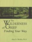 The Wilderness of Grief : Finding Your Way - Book